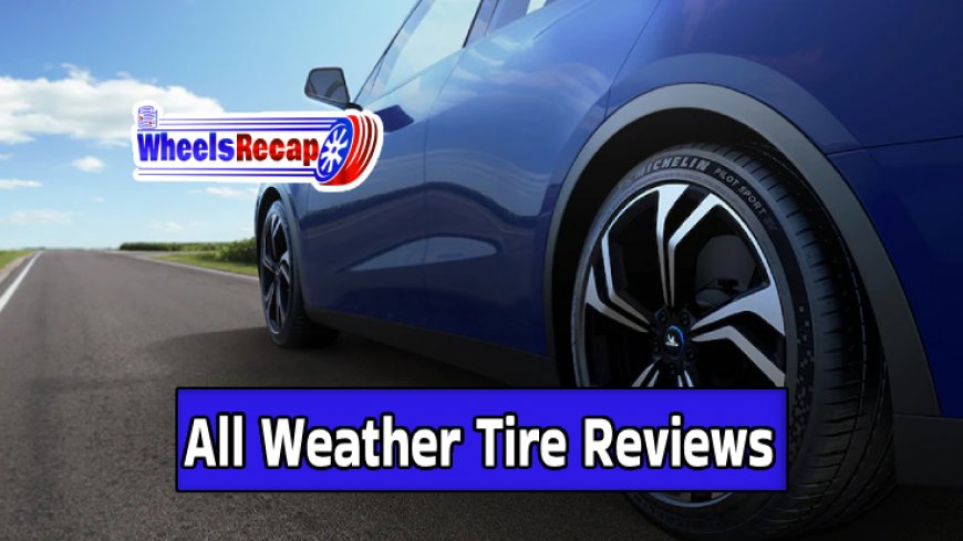 Analyzing All-Weather Tires from Real World Experiences