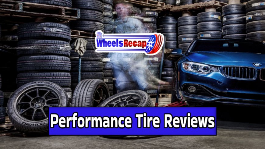 Performance Tires – User Experiences Unleashed