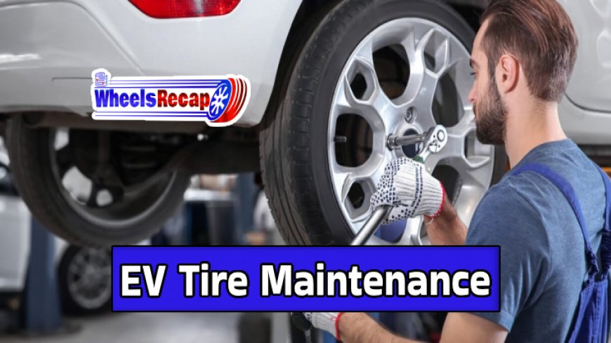 EV Tire Maintenance for Extended Lifespan