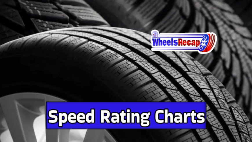 Top 10 Speed Rating Charts for Tires