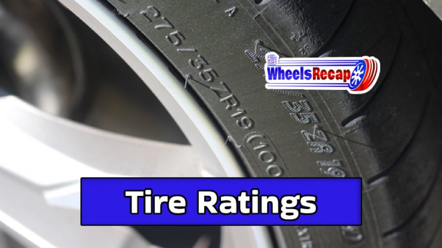 Top 10 Insights on Tire Ratings Explained