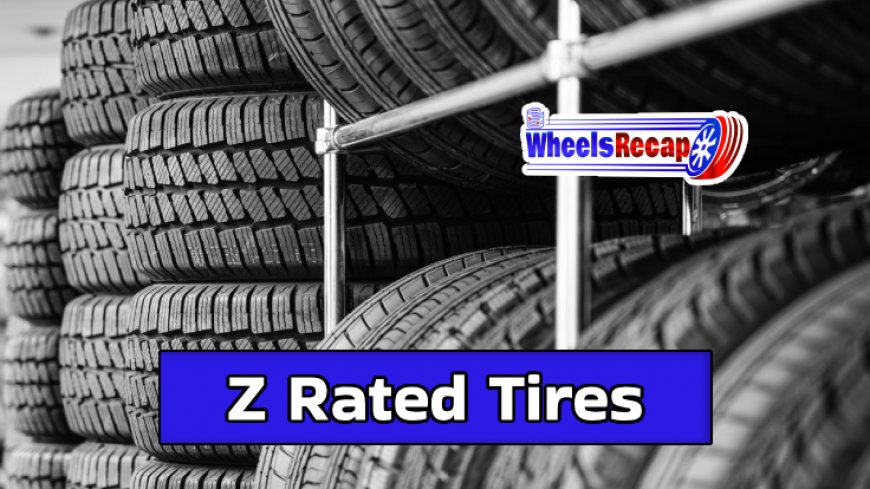 Top 10 Z Rated Tires for Ultimate Speed