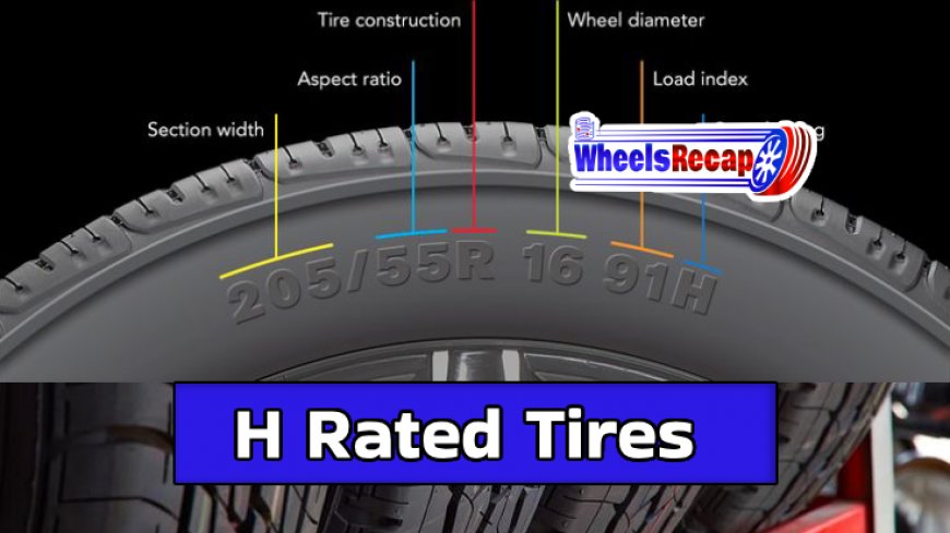 Top 10 H Rated Tires for Superior Performance